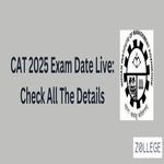 CAT 2025 Exam Date Live